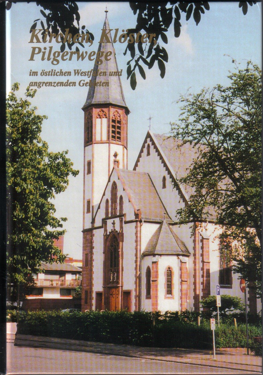 Kirchen, Klöster, Pilgerwege im östlichen Westfalen und angrenzenden Gebieten (Band 7) Books