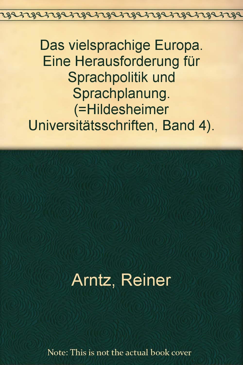 Das vielsprachige Europa: Eine Herausforderung für Sprachpolitik und Sprachplanung (Hildesheimer Universitätsschriften) Contemporary literature Books