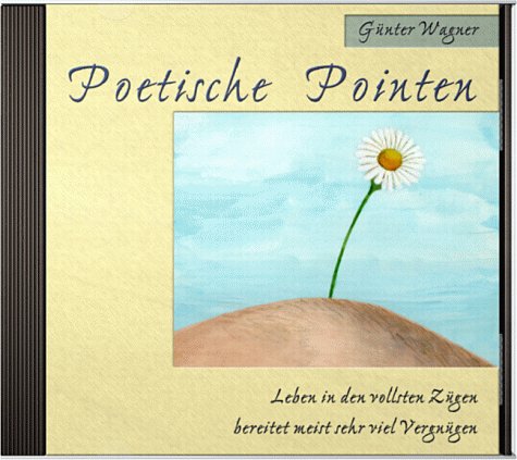 Poetische Pointen. Leben in den vollsten Zügen bereitet meist sehr viel Vergnügen Books