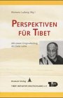 Perspektiven für Tibet: Auf dem Weg zu einer Zukunft in Freiheit und Selbstbestimmung Politics & History
