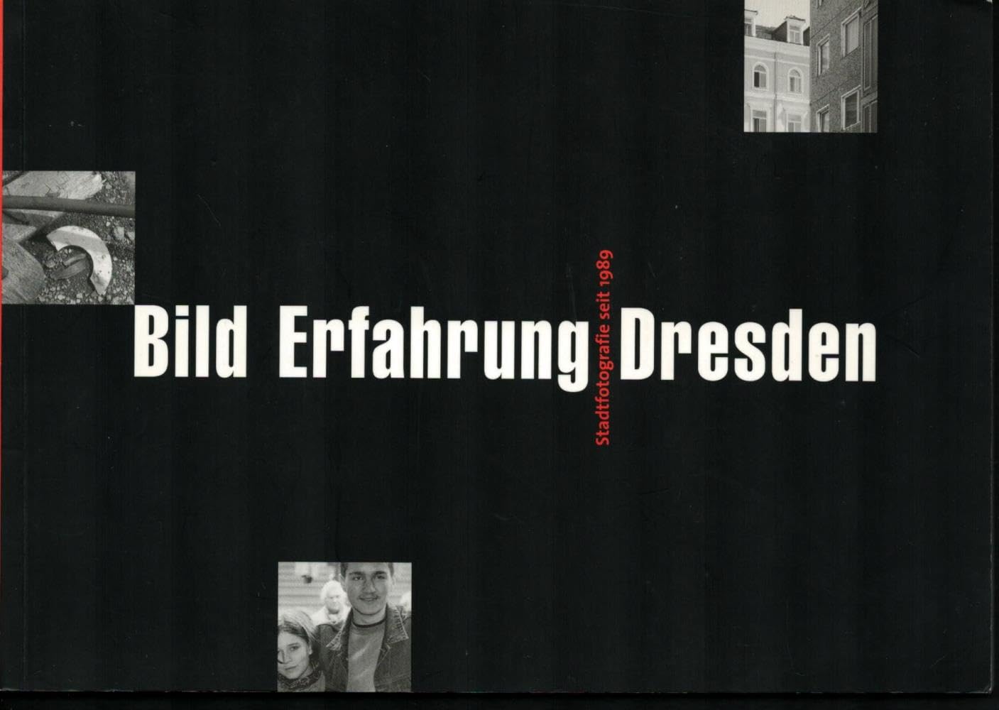 Bild-Erfahrung Dresden: Stadtfotografie seit 1989 Photography