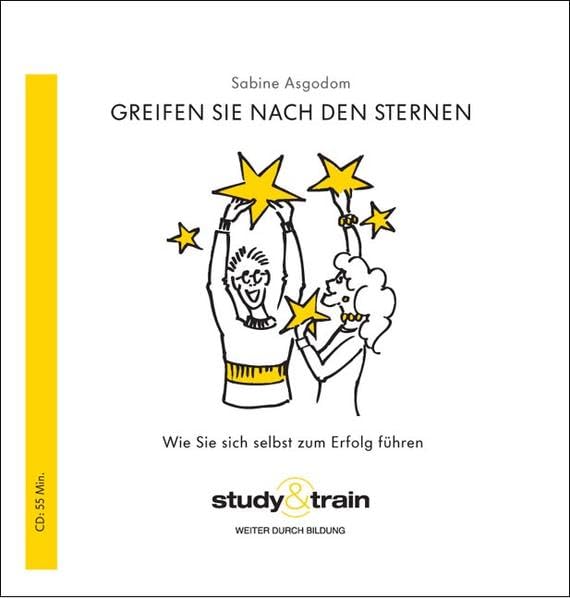 Greifen Sie nach den Sternen: Wie Sie sich selbst zum Erfolg führen Lifestyle