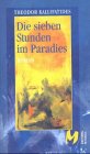 Die sieben Stunden im Paradies: Roman Fiction