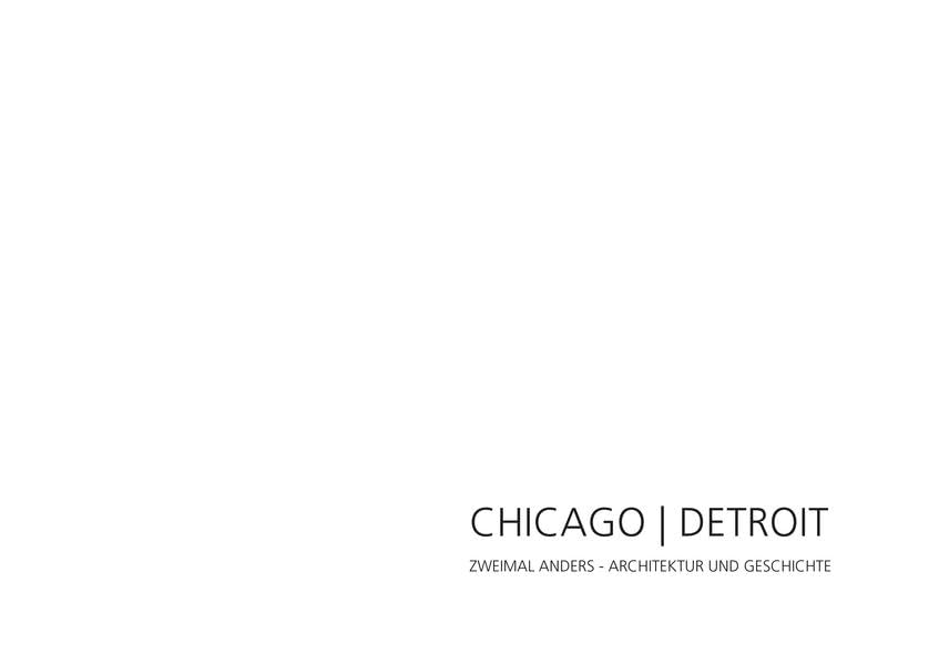 Chicago/ Detroit: Zweimal anders - Architektur und Geschichte Architecture