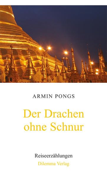 Der Drachen ohne Schnur: Reiseerzählungen Historical Fiction