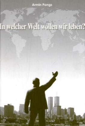 In welcher Welt wollen wir leben?. Zur Zukunft von Nationalstaat und Demokratie: Nationalstaat und Demokratie in Zeiten der Globalisierung Law