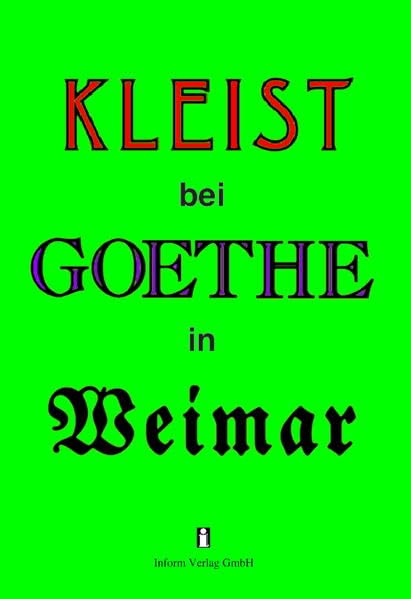 Kleist bei Goethe in Weimar Drama