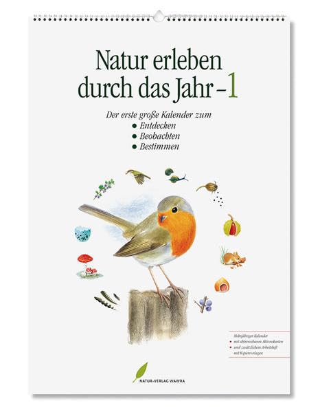 Natur erleben durch das Jahr - 1: Der erste große Kalender zum Entdecken, Beobachten, Bestimmen Leisure, Home & Garden