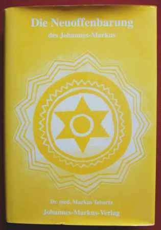 Die Neuoffenbarung des Johannes Markus - Tebartz, Dr. med. Markus book
