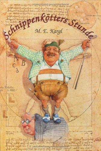 Schnippenkötters Stunde. Enthüllung eines jahrhundertealten Geheimbundes in Oberbayern: Enthüllungen eines jahrhundertealten Geheimbundes in Oberbayern. Frei erfunden v. Georg Holzmann Fiction Books