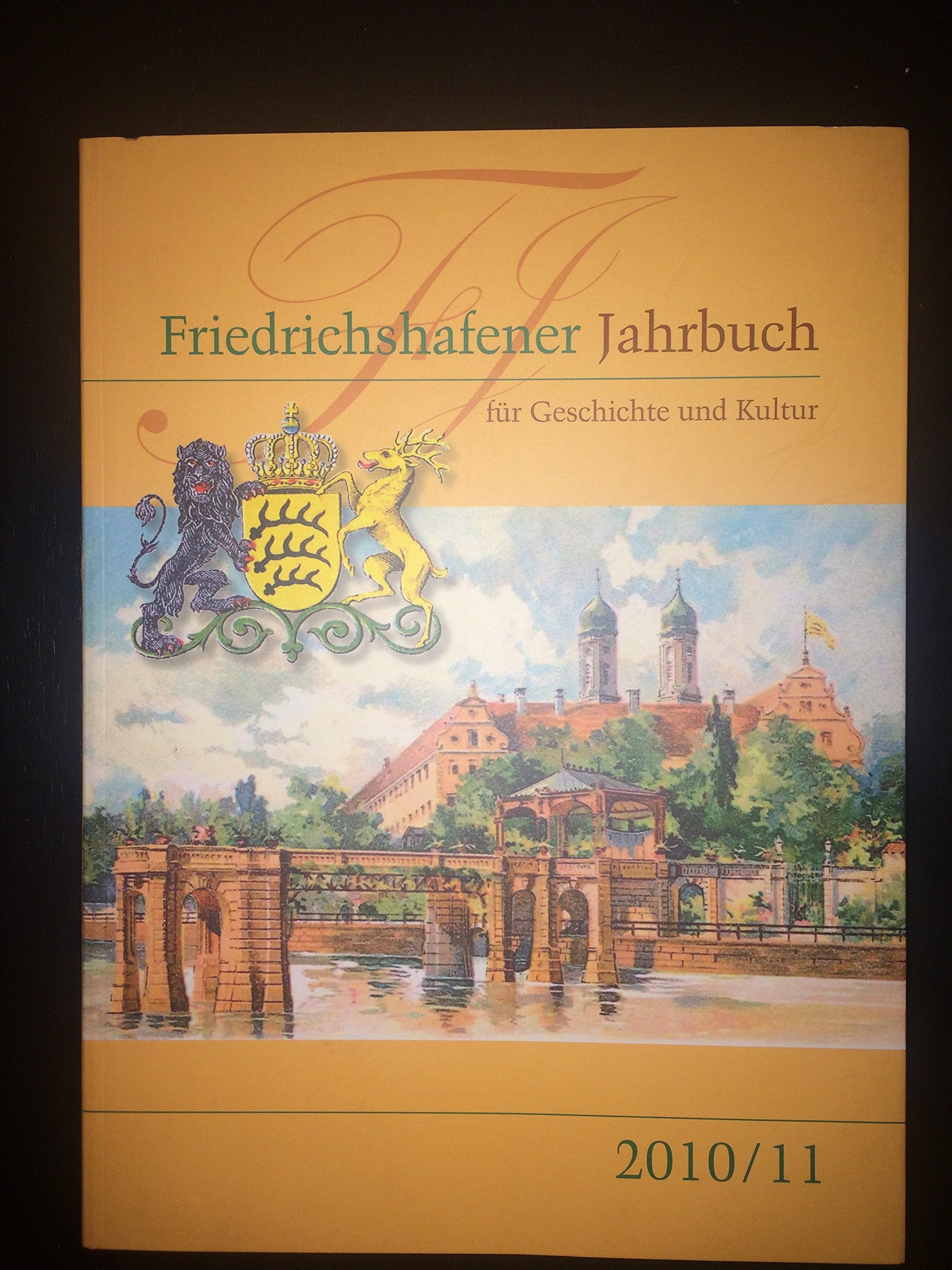 Friedrichshafener Jahrbuch für Geschichte und Kultur: 4. Band 2010/11 Politics & History