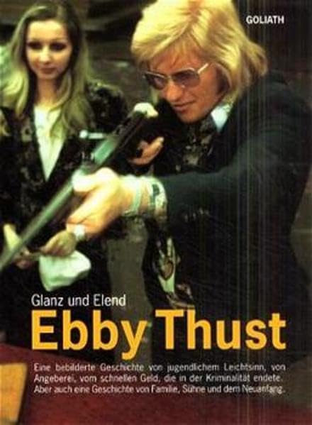 Ebby Thust: Glanz und Elend - privates Fotoalbum Personalities