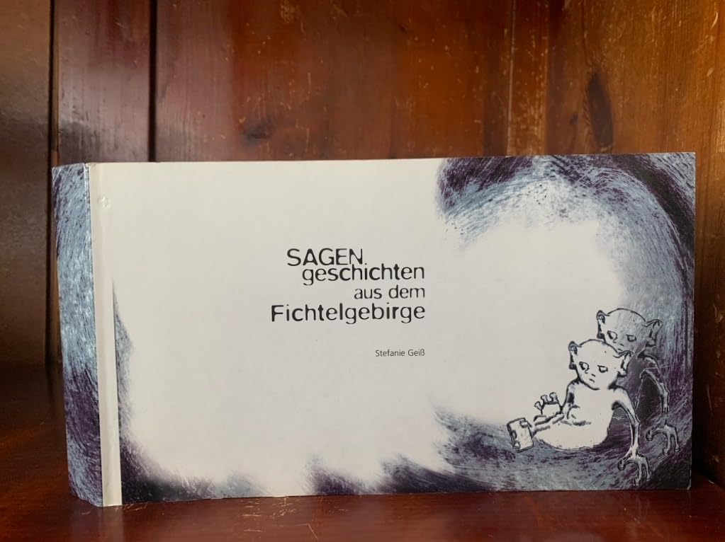 Sagengeschichten aus dem Fichtelgebirge Books