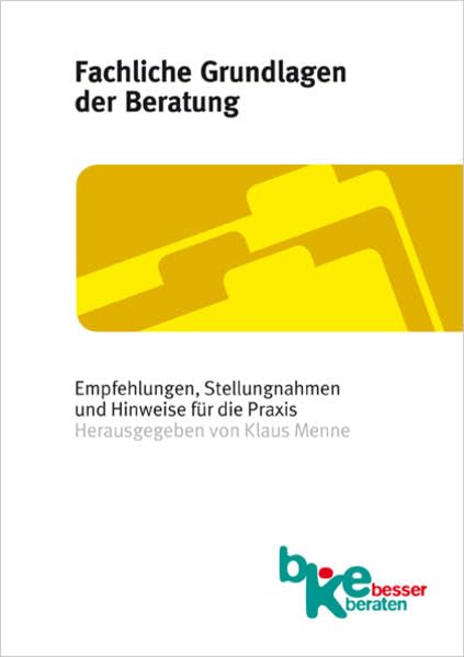 Fachliche Grundlagen der Beratung: Empfehlungen, Stellungnahmen und Hinweise für die Praxis. Materialien zur Beratung. Band 20 Psychology