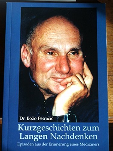 Kurzgeschichten zum langen Nachdenken - Petračič, Bozo book