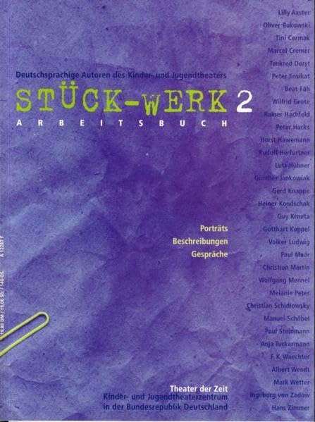Stück-Werk II: Autorinnen und Autoren des Deutschsprachigen Kinder- und Jugendtheraters. Arbeitsbuch Film, Art & Culture
