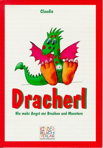 Dracherl: Nie mehr Angst vor Drachen und Monstern Books