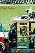 Die Rechte der indigenen Völker in Kolumbien: Vorw. v. Wolf Paul. Diss. Law