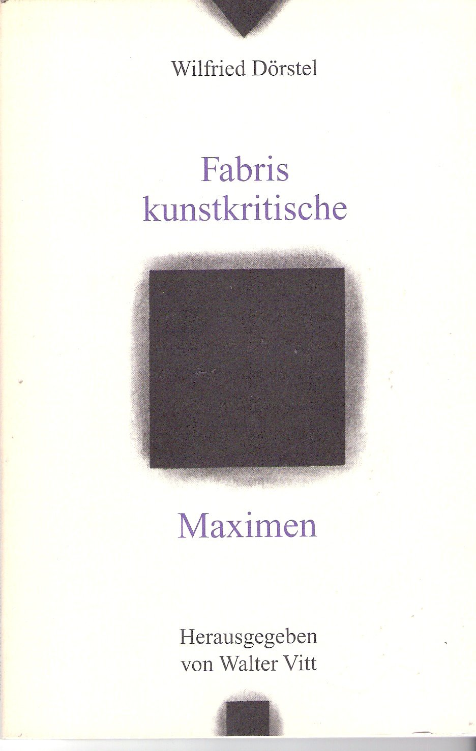 Fabris kunstkrische Maximen: Der Wiedereintritt von Albrecht Fabris Kritik-Theorie (Schriften zur Kunstkritik) Film, Art & Culture