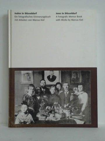 Juden in Düsseldorf /Jews in Düsseldorf. Ein fotografisches Erinnerungsbuch /A Photographic Memory Book Books