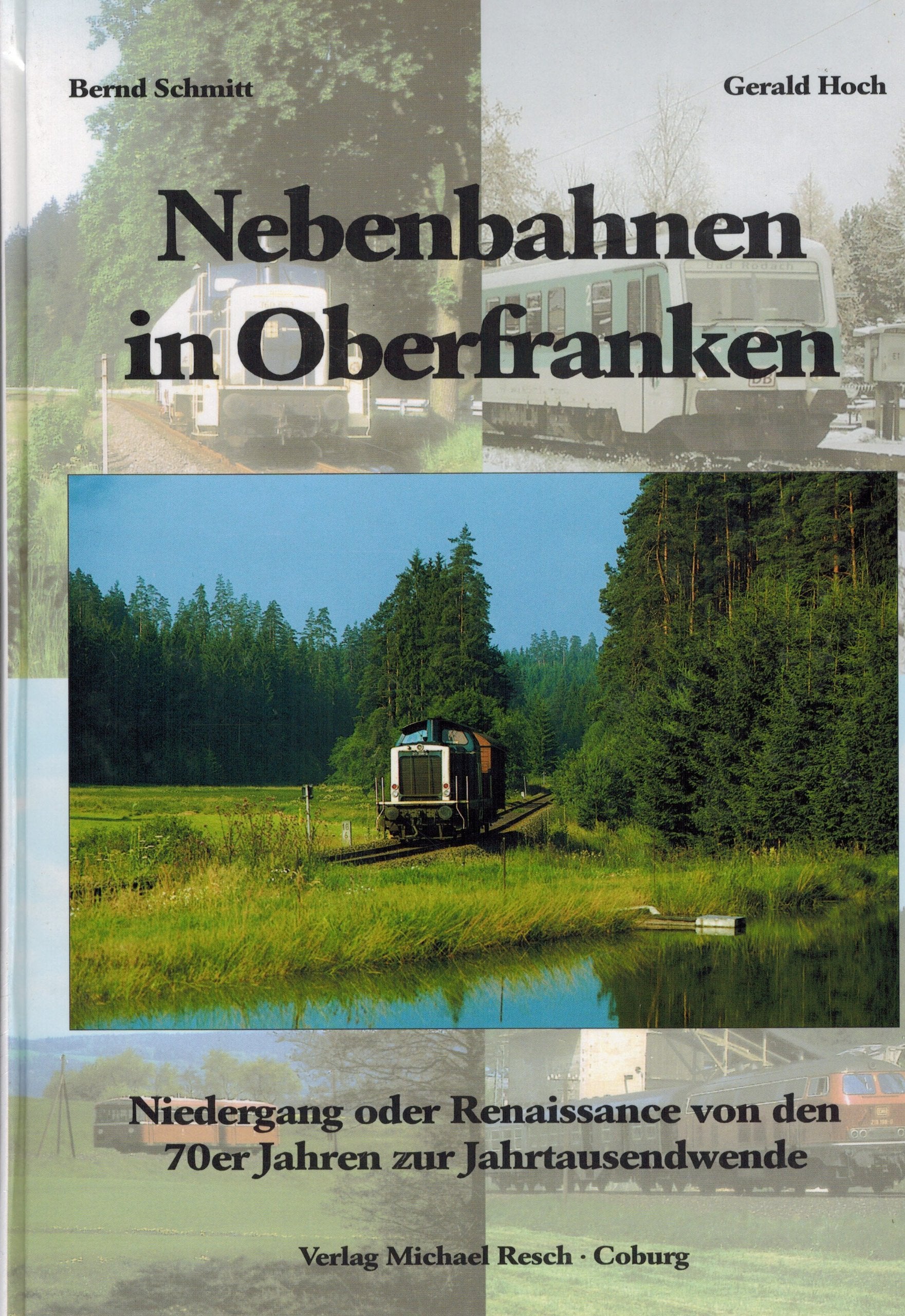 Nebenbahnen in Oberfranken: Niedergang oder Umbruch von den 70er Jahren zur Jahrtausendwende Business, Finance & Career