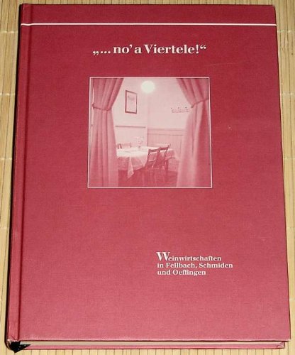 no a Viertele! Weinwirtschaften in Fellbach, Schmiden und Oeffingen - Ralf Beckmann book