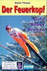 Der Feuerkopf. Gold, Silber, Bronze Leisure & Fun Books