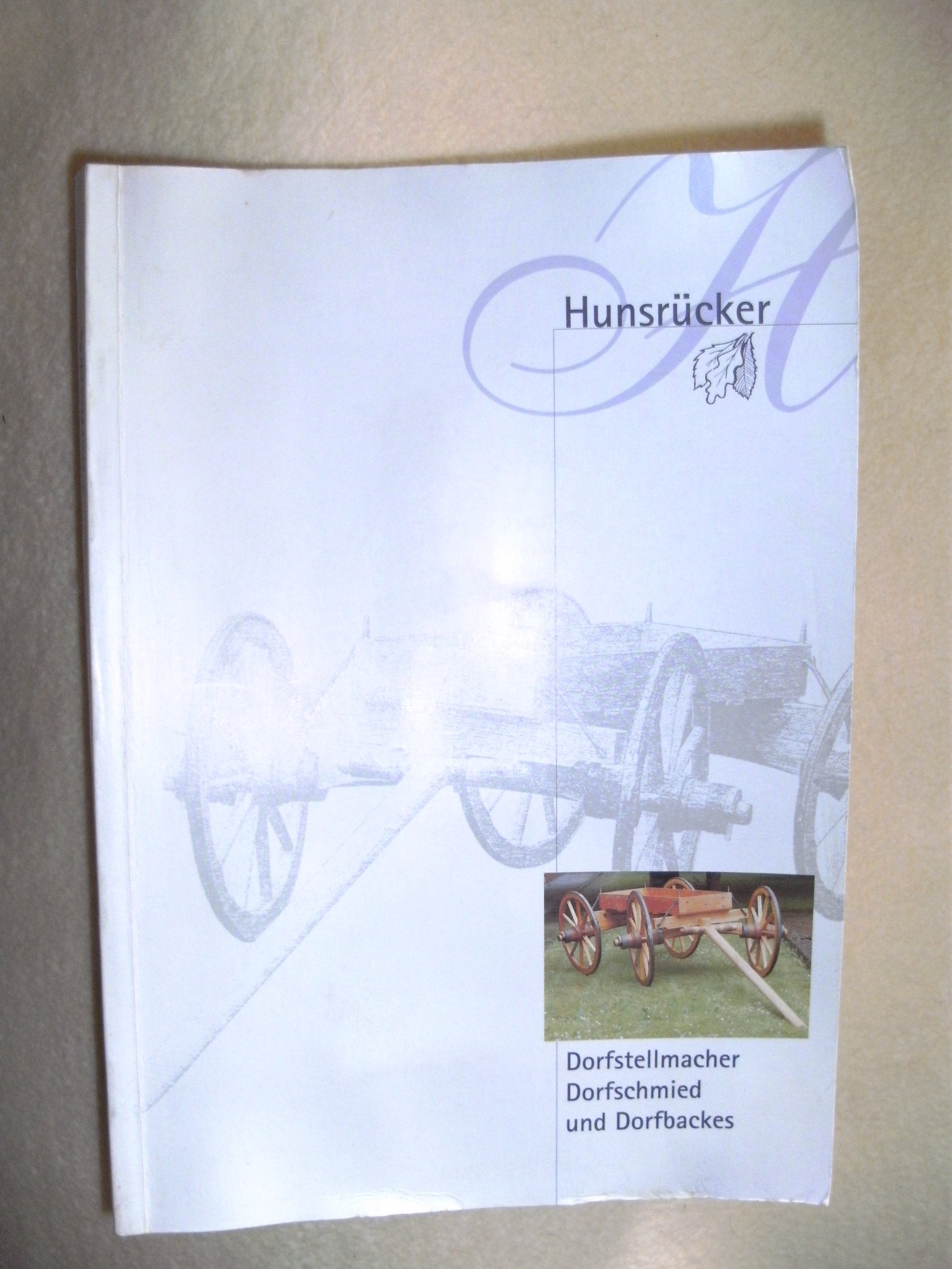 Hunsrücker Dorfstellmacher, Dorfschmied und Dorfbackes Politics & History