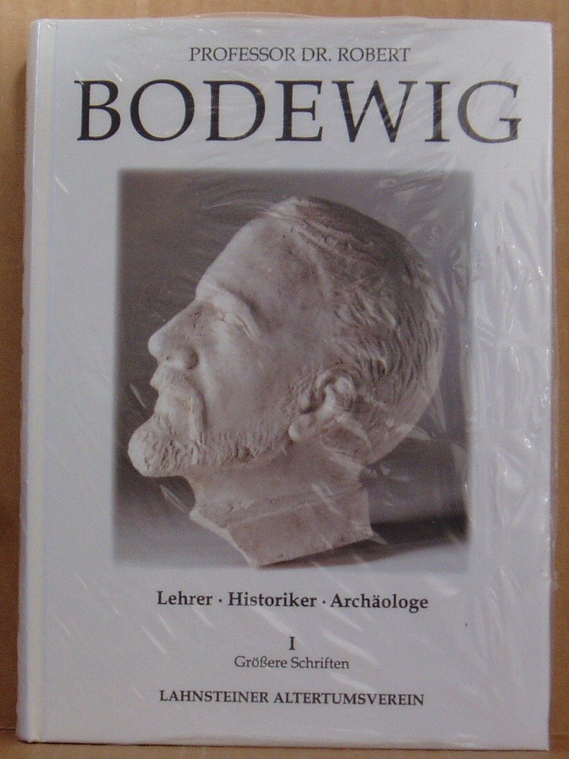 Professor Dr. Robert Bodewig: Lehrer, Historiker und Archäologe Books