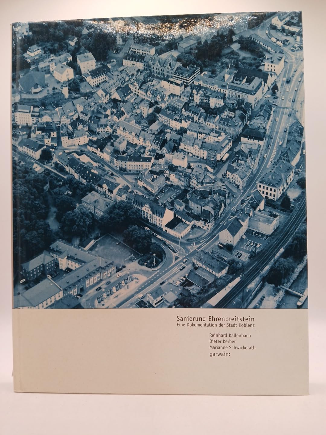 Sanierung Ehrenbreitstein: Eine Dokumentation der Stadt Koblenz Books