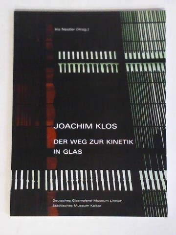 Joachim Klos - Der Weg zur Kinetik in Glas book