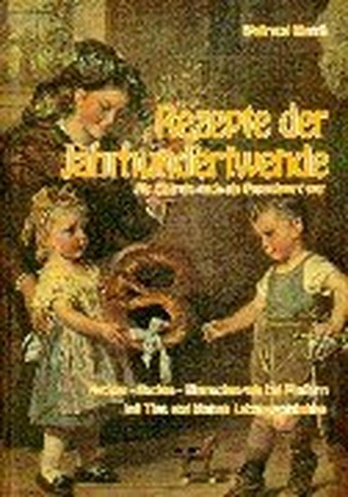 Rezepte der Jahrhundertwende Leisure, Home & Garden