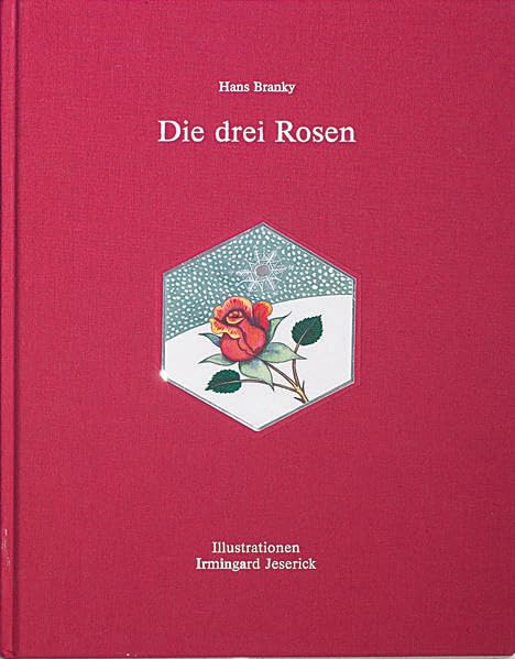 Die drei Rosen: Volksmärchen aus Niederösterreich - Branky, Hans book