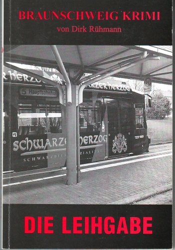 Die Leihgabe: Braunschweig Krimi (Braunschweig Krimis) Books