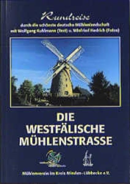 Die westfälische Mühlenstrasse: Rundreise durch die schönste deutsche Mühlenlandschaft Books