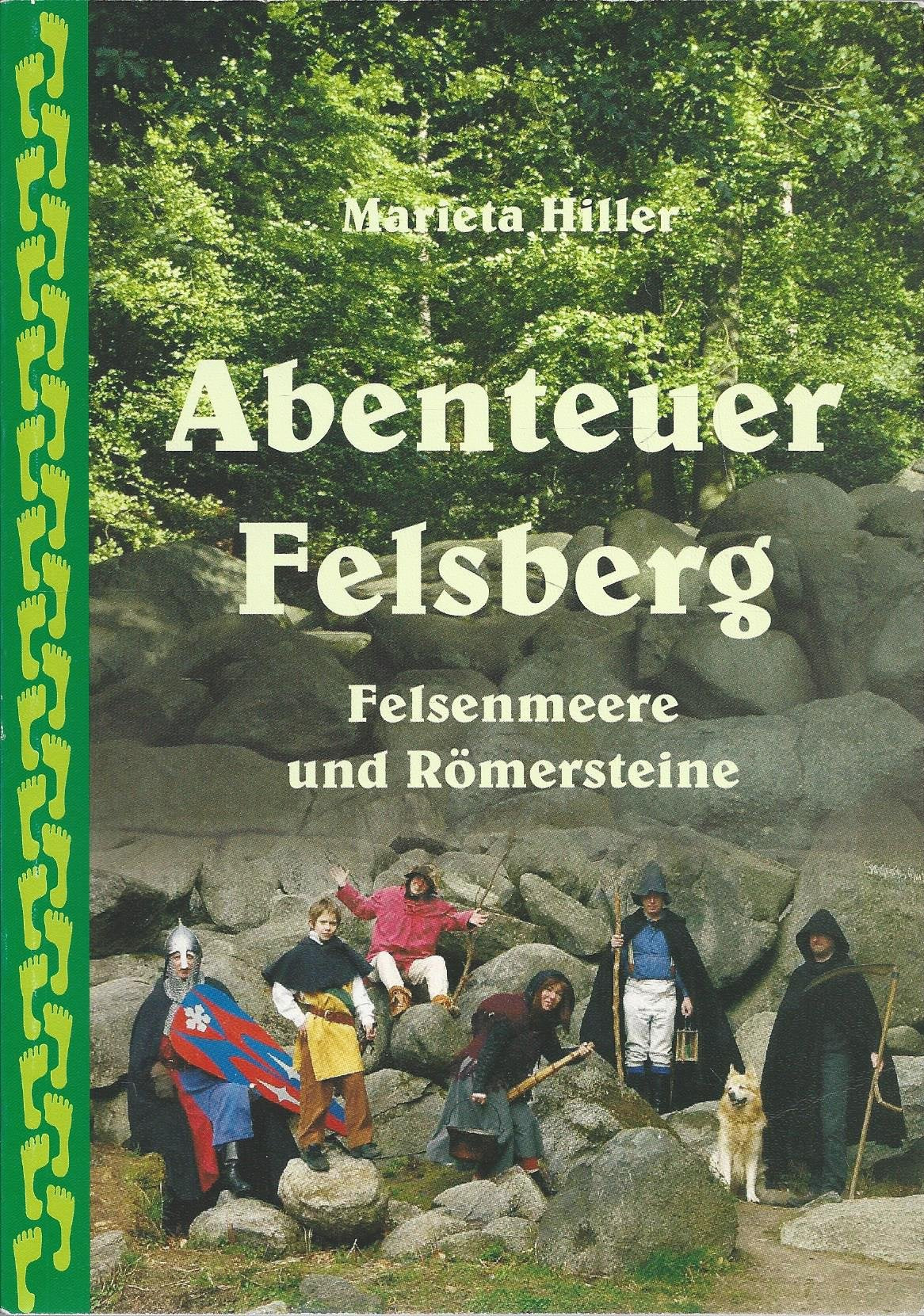 Abenteuer Felsberg. Felsenmeere und Römersteine Books