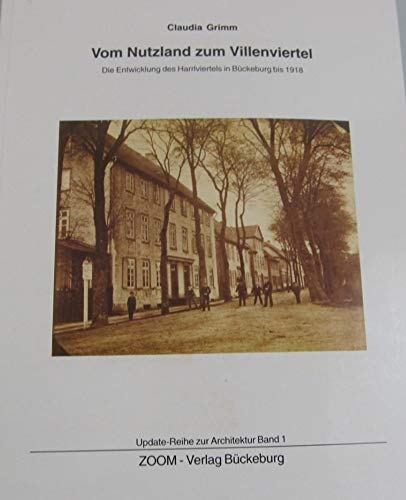 Vom Nutzland zum Villenviertel. Über die Entwicklung des Warrlviertels in Bückeburg bis 1918 Business & Technology