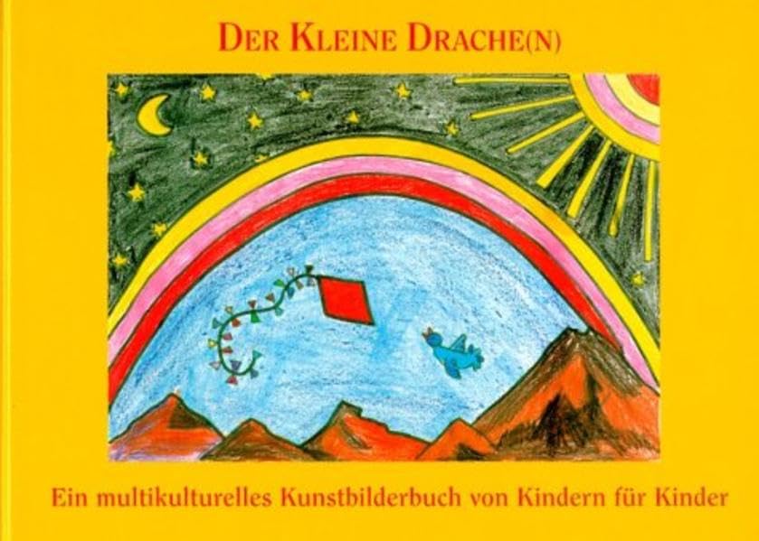 Der kleine Drache(n): Ein multikulturelles Kunstbilderbuch von Kindern für Kinder Politics & History