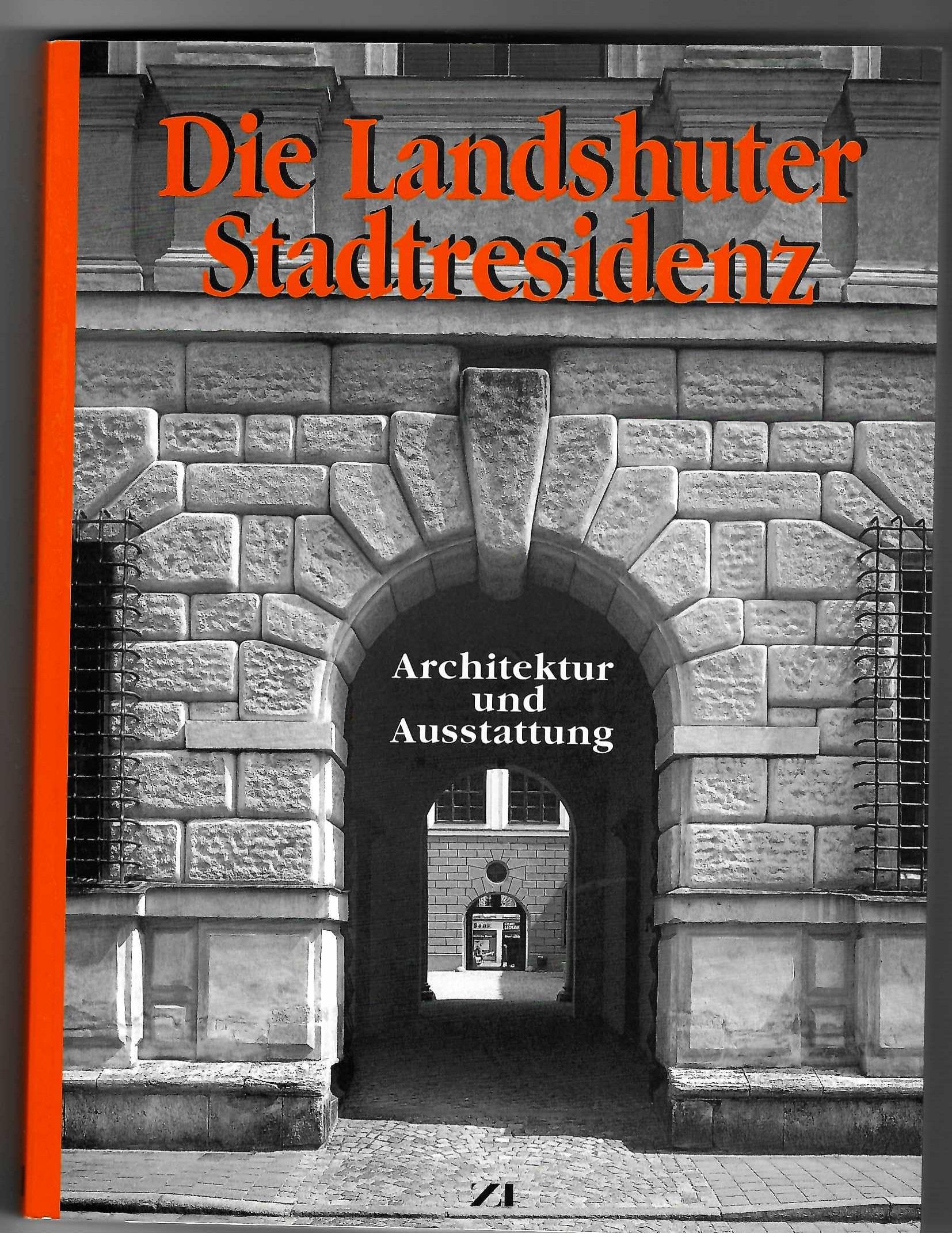 Die Stadtresidenz Landshut: Architektur und Ausstattung Architecture