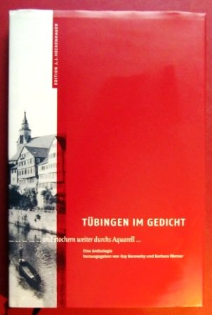Tübingen im Gedicht: ... und stochern weiter durchs Aquarell... Eine Anthologie book