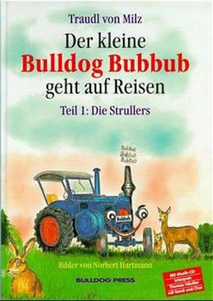 Der kleine Bulldog Bubbub geht auf Reisen, Tl.1, Die Strullers, m. CD-Audio book