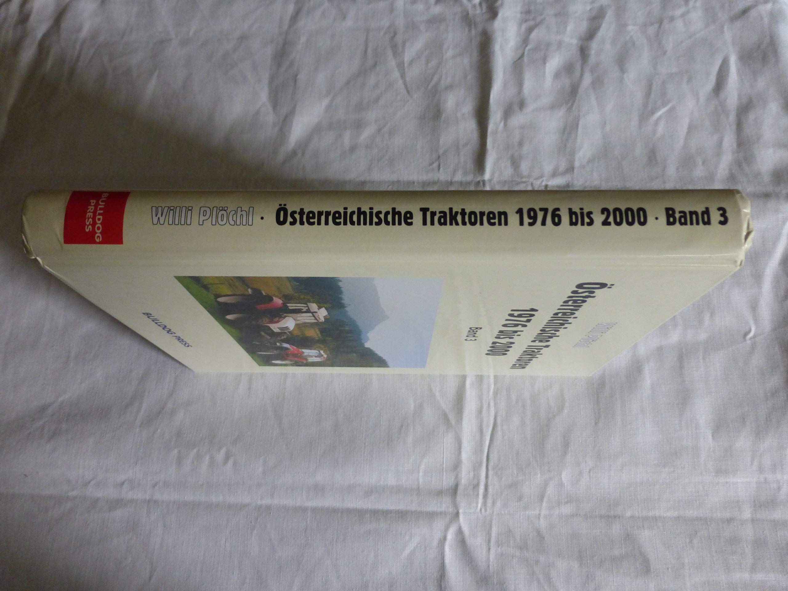 Österreichische Traktoren 1976 bis 2000: Band 3: Lindner, Reform, Steyr (Livre en allemand) book