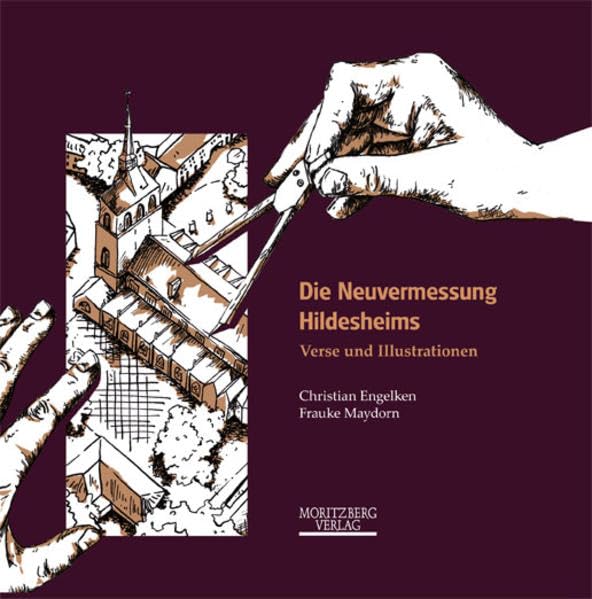 Die Neuvermessung Hildesheims: Verse und Illustrationen Poetry