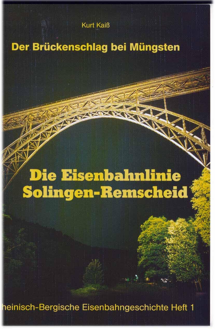 Der Brückenschlag bei Müngsten: Die Eisenbahnlinie Solingen-Remscheid Books