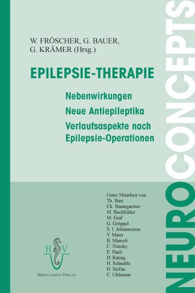 Epilepsie-Therapie: Nebenwirkungen. Neue Antiepileptika. Verlaufsaspekte nach Epilepsie-Operationen (Neuroconcepts) Medicine