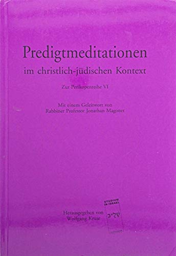 Predigtmeditationen im christlich-jüdischen Kontext: Zur Perikopenreihe VI Religion & Esotericism