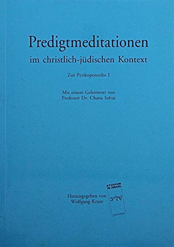 Predigtmeditationen im christlich-jüdischen Kontext: Zur Perikopenreihe I Religion & Esotericism