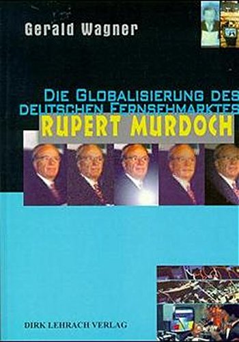 Rupert Murdoch: Die Globalisierung des deutschen Fernsehmarktes Law