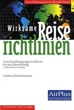 Wirksame Reiserichtlinien. Vom Genehmigungsverfahren bis zur Abrechnung Law