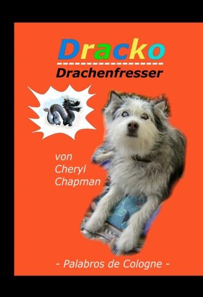 Dracko Drachenfresser: Ein wunderschönes Drachenabenteuer aus dem Amerikanischen. Ein Bilderbuch - nicht nur für Kinder Novels & Short Stories